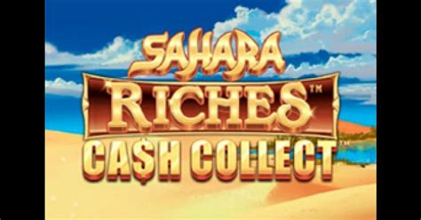 Sahara Riches: Cash Collect .